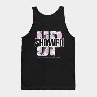 Showed Up - That’s a Win Tank Top